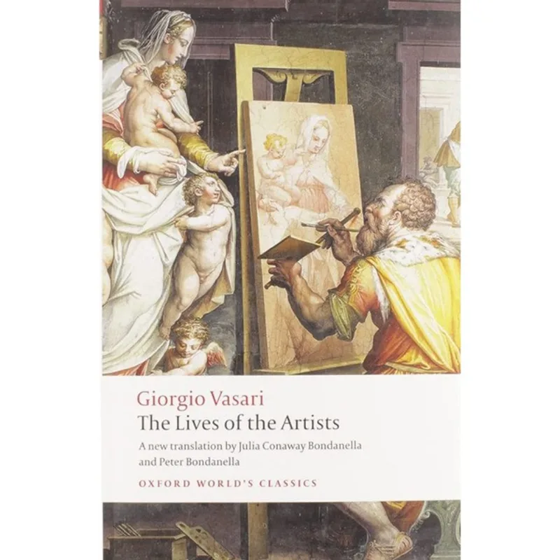 THE LIVES OF THE ARTISTS - OXFORD WORLD'S CLASSICS
