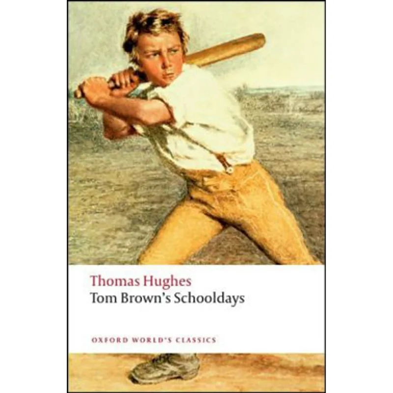 TOM BROWNS SCHOOLDAYS - OXFORD WORLD'S CLASSICS