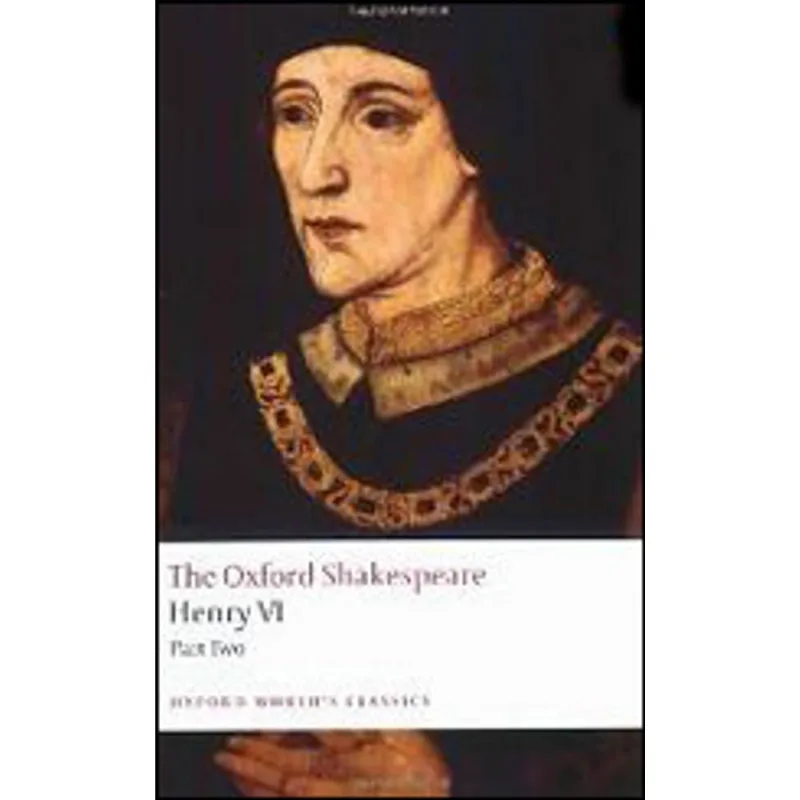 HENRY VI - OXFORD WORLD'S CLASSICS - VOL. 2