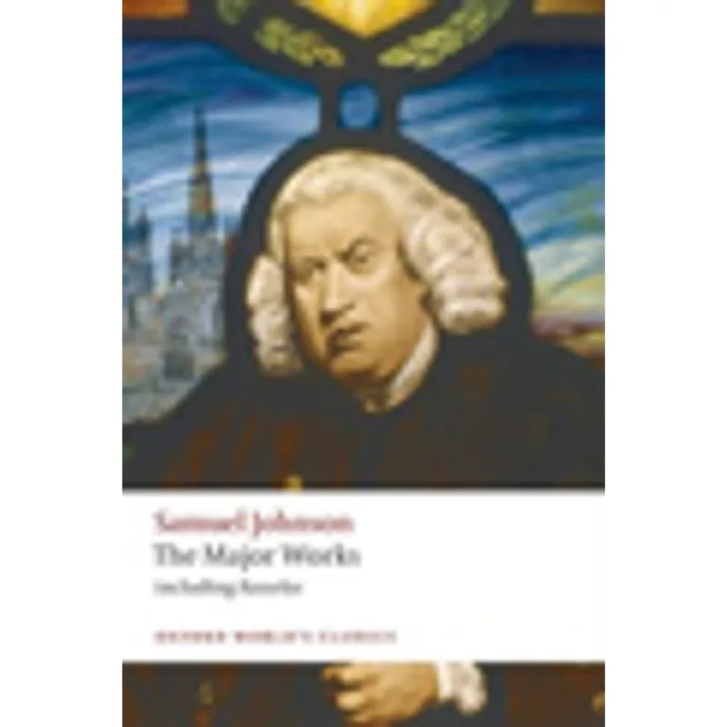 SAMUEL JOHNSON - THE MAJOR WORKS