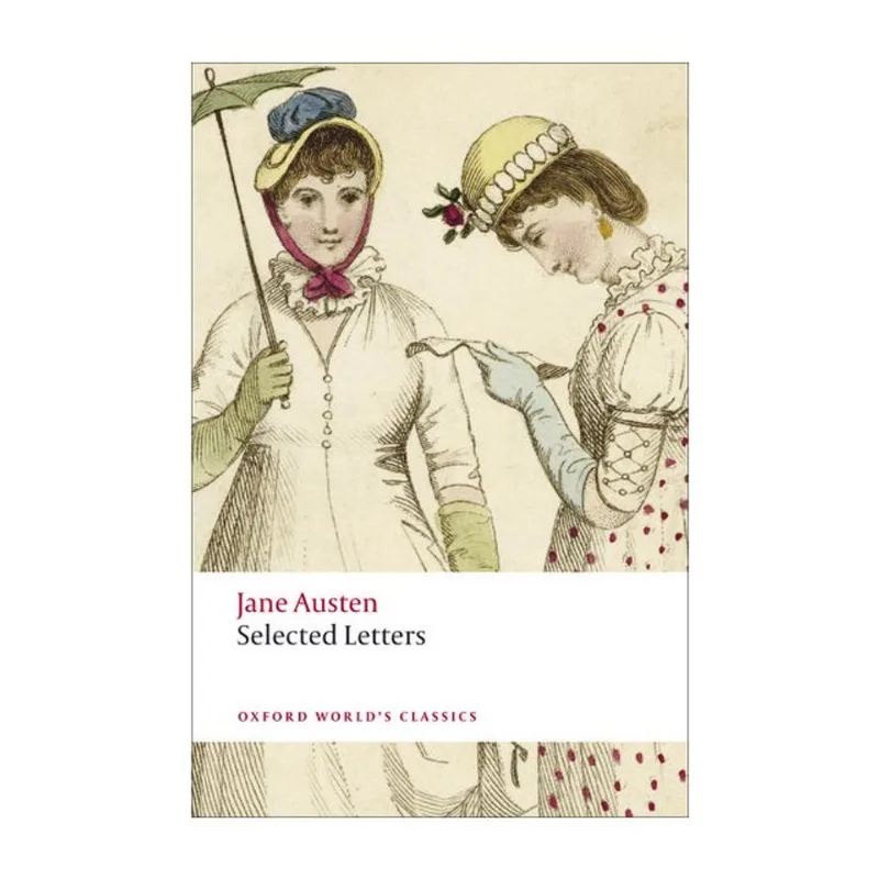 SELECTED LETTERS - JANE AUSTEN - OXFORD WORLD'S CLASSICS
