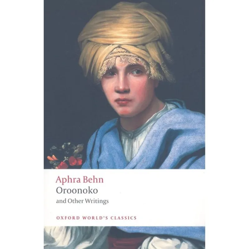 OROONOKO AND OTHER WRITINGS - OXFORD WORLD'S CLASSICS