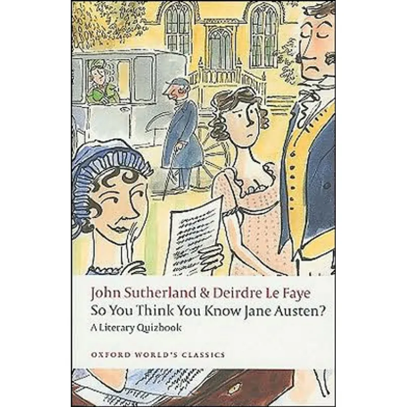 SO YOU THINK YOU KNOW JANE AUSTEN?