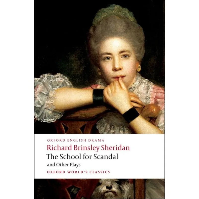 THE SCHOOL FOR SCANDAL AND OTHER PLAYS - OXFORD WORLD'S CLASSICS