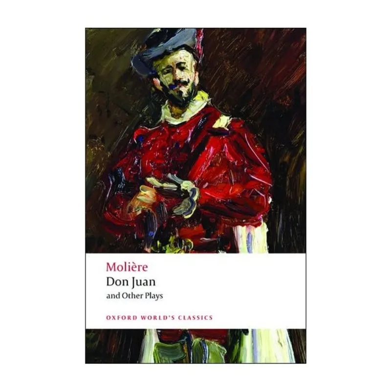 DON JUAN AND OTHER PLAYS - OXFORD WORLD'S CLASSICS