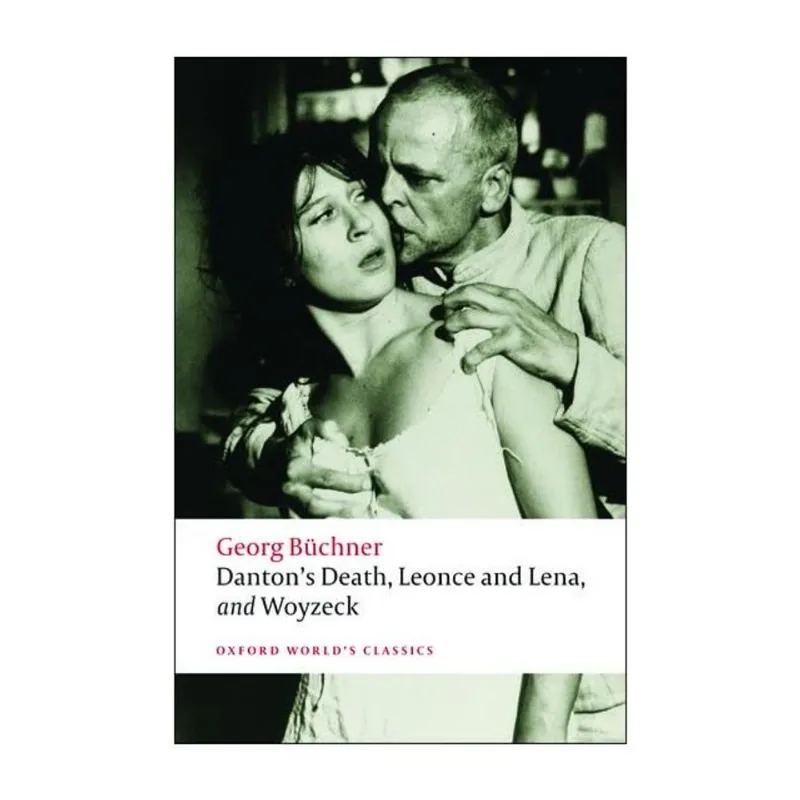 DANTON'S DEATH, LEONCE AND LENA AND WOYZECK - OXFORD WORLD'S CLASSICS