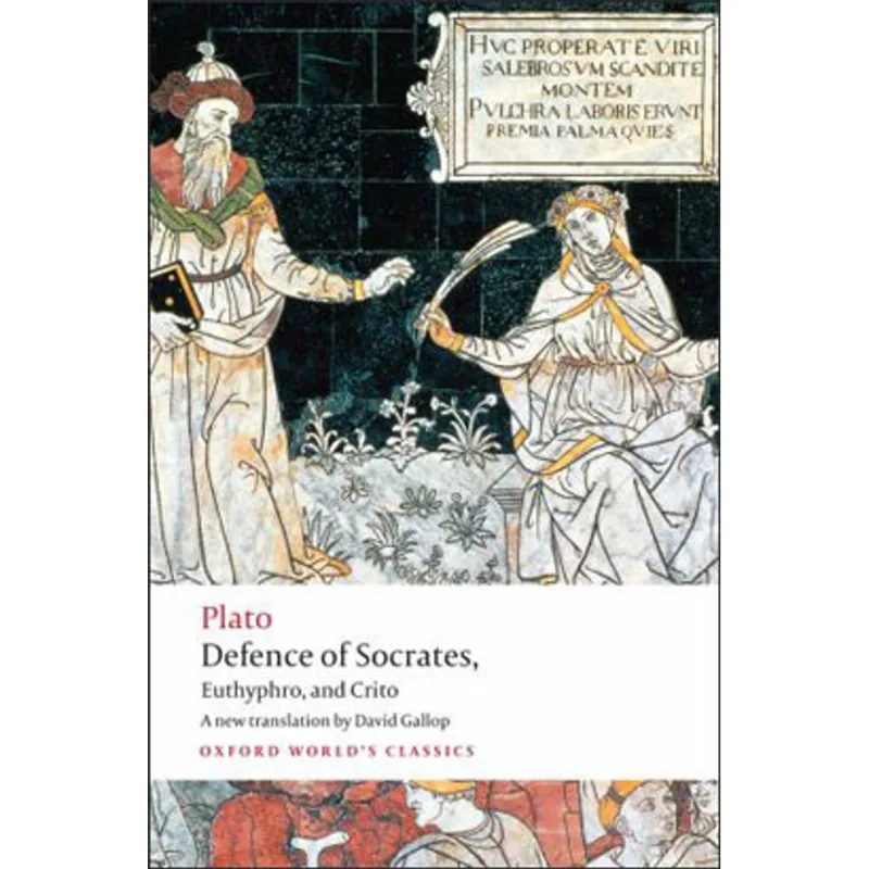 DEFENCE OF SOCRATES, EUTHYPHRO, CRITO - OXFORD WORLD'S CLASSICS