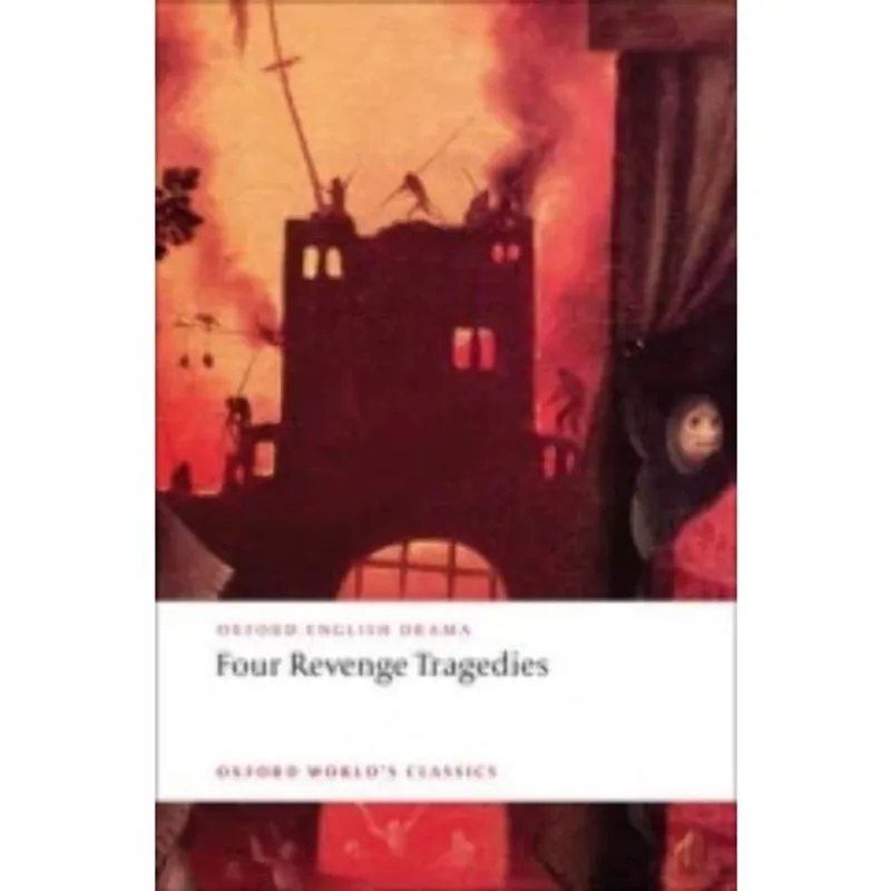 FOUR REVENGE TRAGEDIES - OXFORD WORLD'S CLASSICS