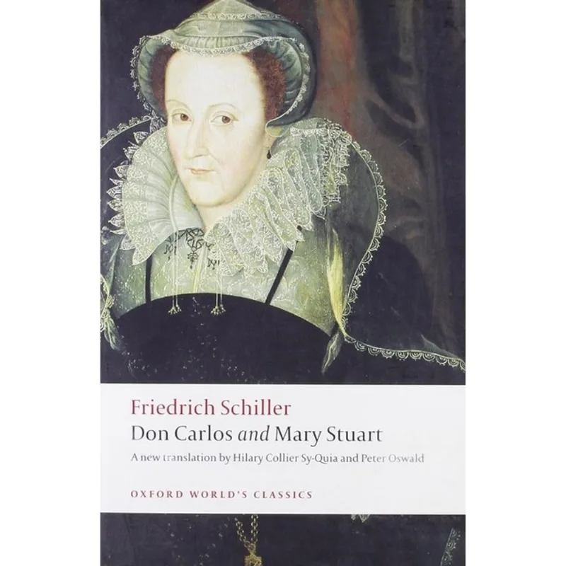 DON CARLOS AND MARY STUART - OXFORD WORLD'S CLASSICS