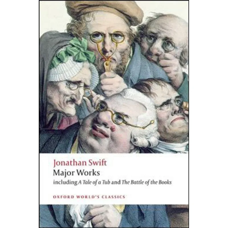 MAJOR WORKS - JONATHAN SWIFT - OXFORD WORLD'S CLASSICS