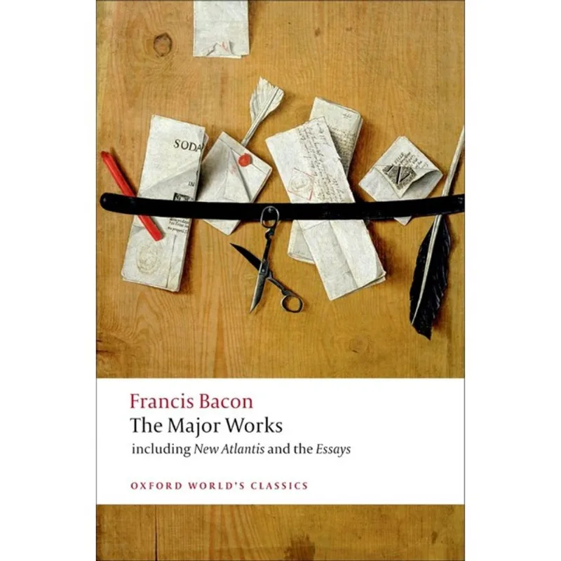 THE MAJOR WORKS - FRANCIS BACON - OXFORD WORLD'S CLASSICS