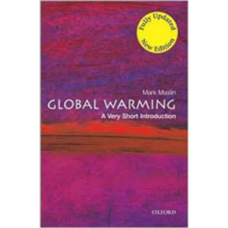 GLOBAL WARMING - A VERY SHORT INTRODUCTION