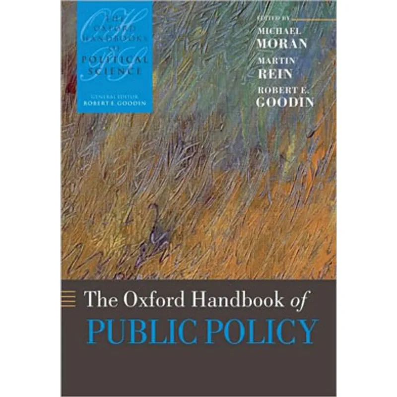 OXFORD HANDBOOK OF PUBLIC POLICY, THE