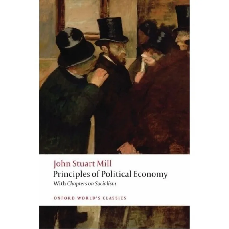 PRINCIPLES OF POLITICAL ECONOMY - OXFORD WORLD'S CLASSICS
