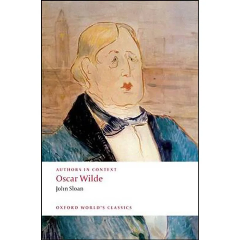 OSCAR WILDE - OXFORD WORLD'S CLASSICS