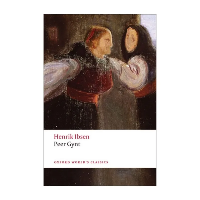 PEER GYNT - OXFORD WORLD'S CLASSICS