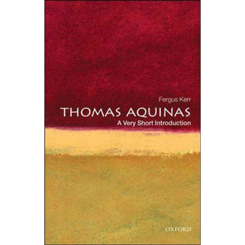 THOMAS AQUINAS - A VERY SHORT INTRODUCTION