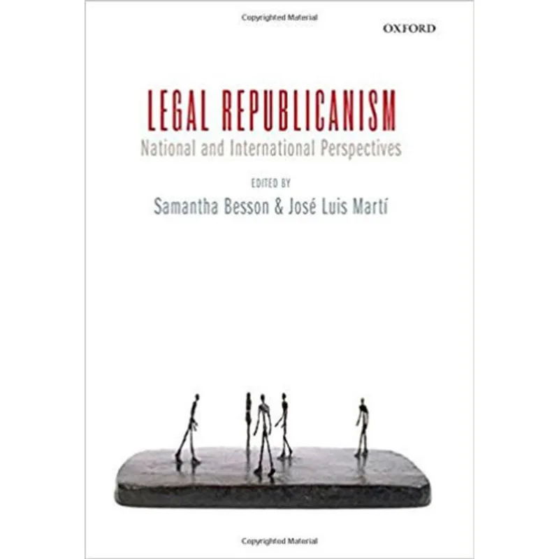 LEGAL REPUBLICANISM - NATIONAL AND INTERNATIONAL PERSPECTIVES