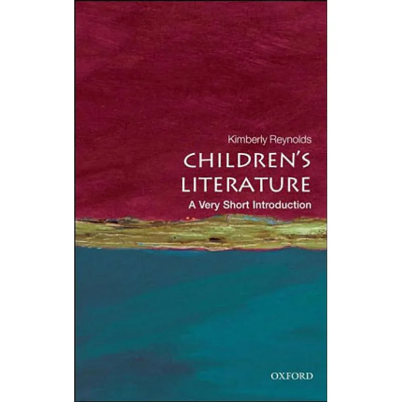 CHILDREN'S LITERATURE - A VERY SHORT INTRODUCTION