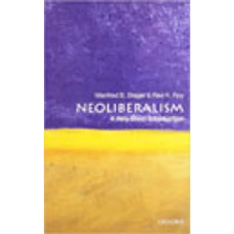 NEOLIBERALISM - A VERY SHORT INTRODUCTION