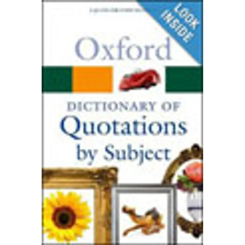 OXFORD DICTIONARY OF QUOTATIONS BY SUBJECT