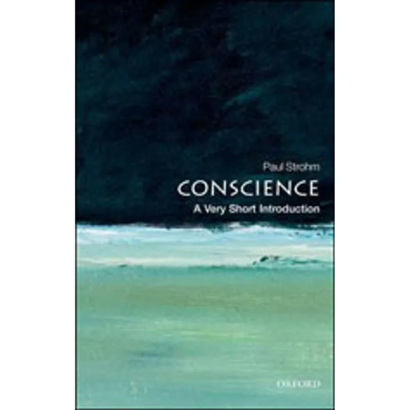 CONSCIENCE - A VERY SHORT INTRODUCTION