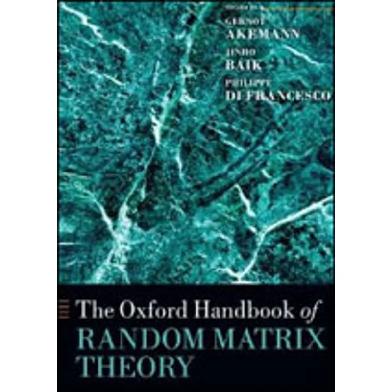 OXFORD HANDBOOK OF RANDOM MATRIX THEORY, THE