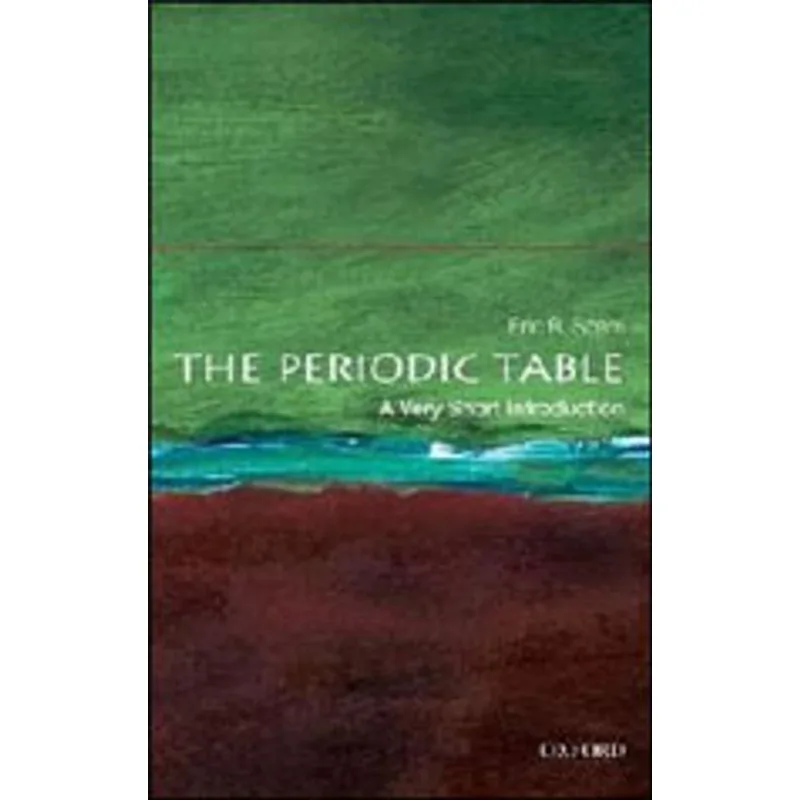 PERIODIC TABLE, THE - A VERY SHORT INTRODUCTION