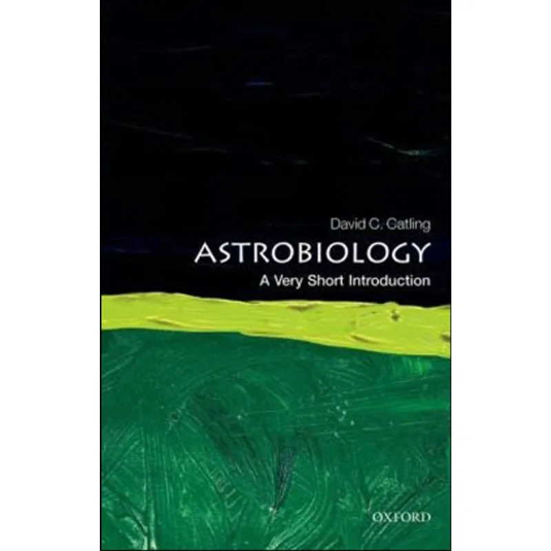 ASTROBIOLOGY - A VERY SHORT INTRODUCTION