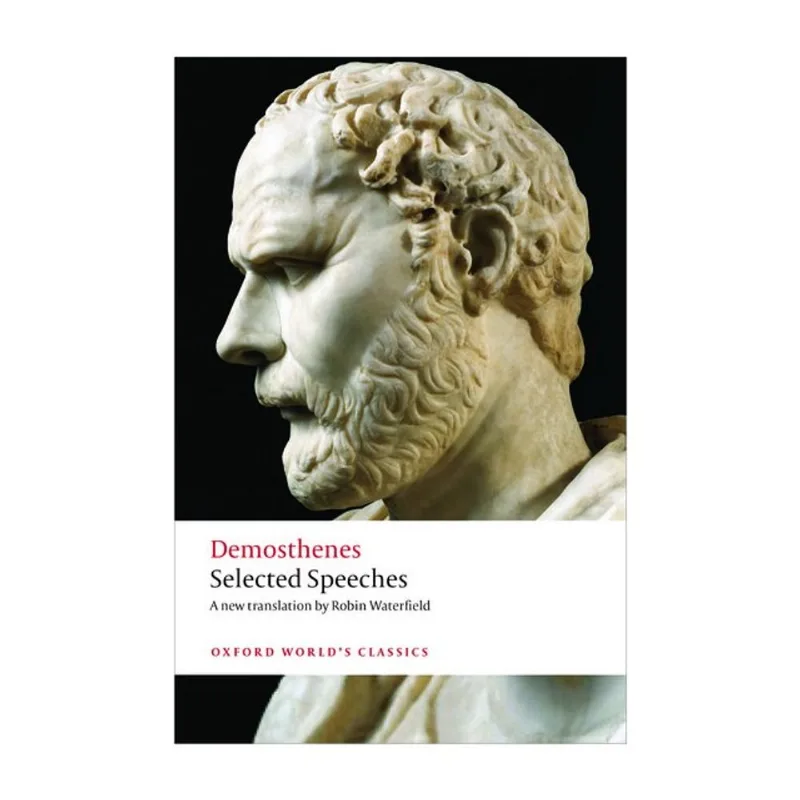 SELECTED SPEECHES - DEMOSTHENES - OXFORD WORLD'S CLASSICS