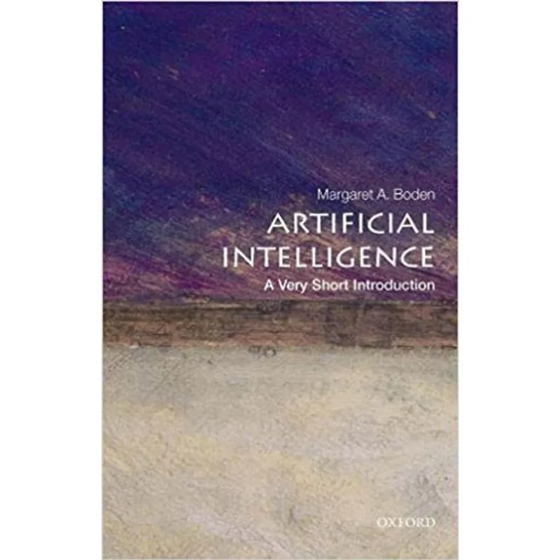 ARTIFICIAL INTELLIGENCE - A VERY SHORT INTRODUCTION