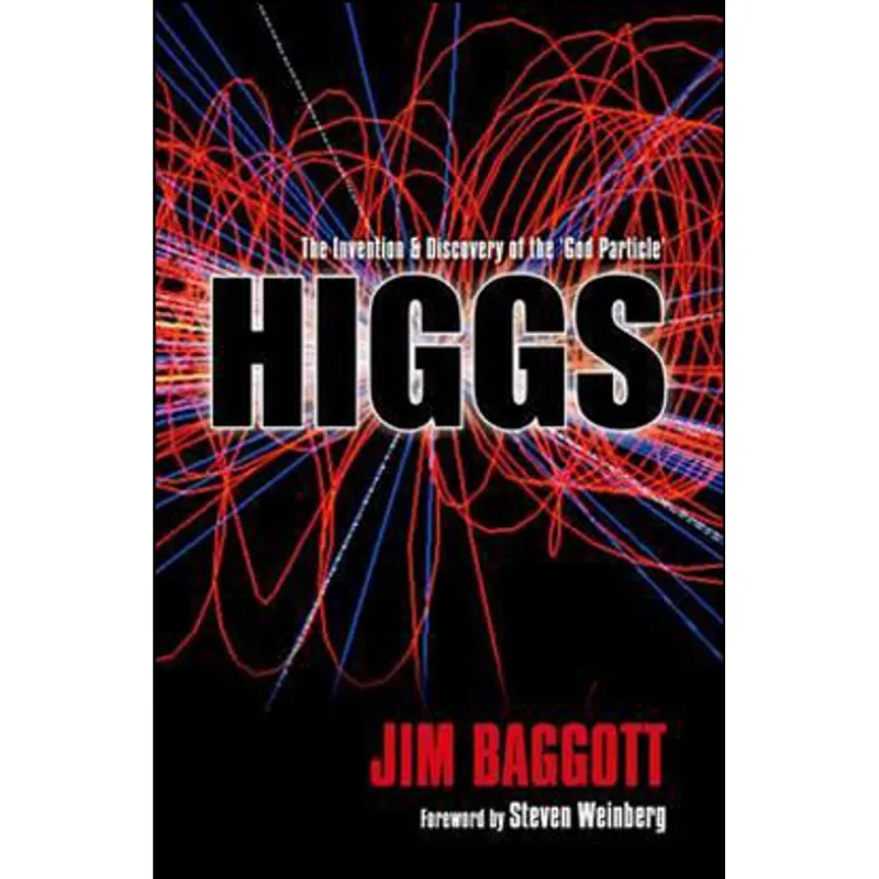 HIGGS - THE INVENTION AND DISCOVERY OF THE 'GOD PARTICLE'