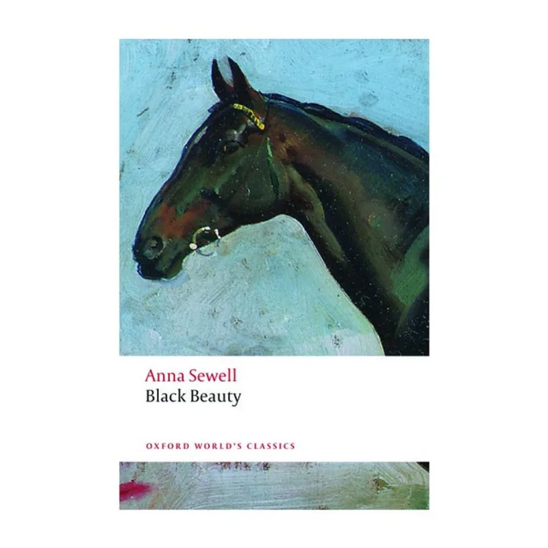 BLACK BEAUTY - OXFORD WORLD'S CLASSICS