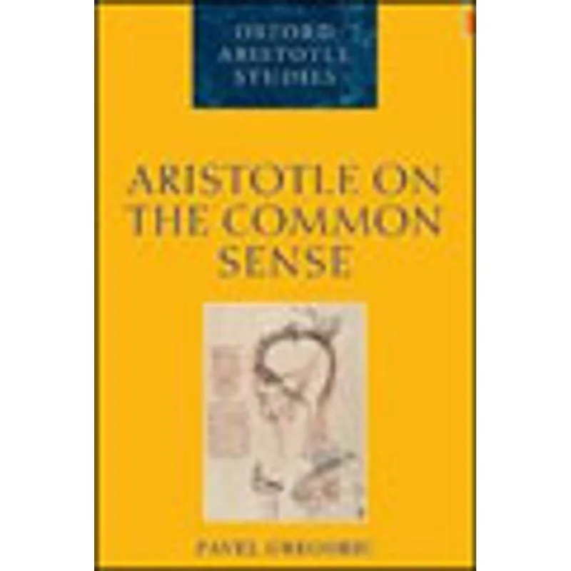 ARISTOTLE ON THE COMMON SENSE