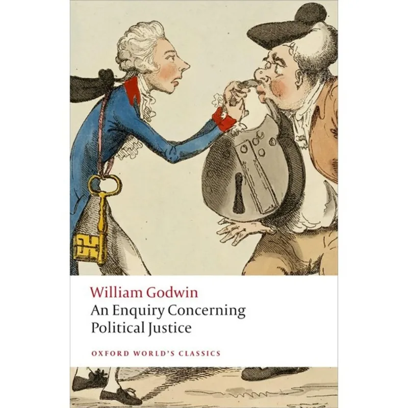 NA ENQUIRY CONCERNING POLITICAL JUSTICE - OXFORD WORLD'S CLASSICS