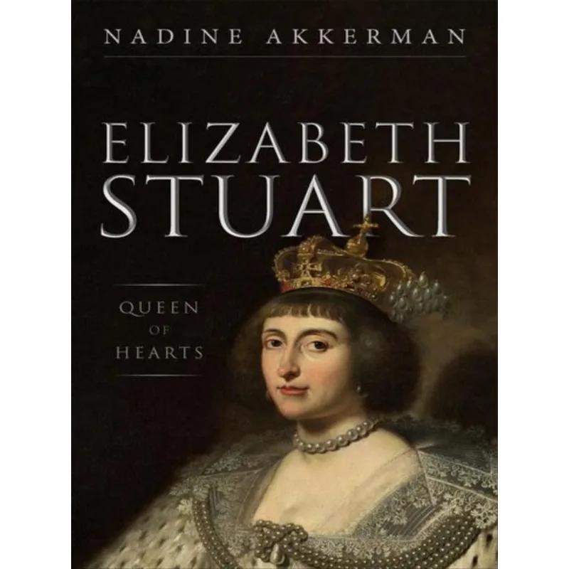 ELIZABETH STUART, QUEEN OF HEARTS