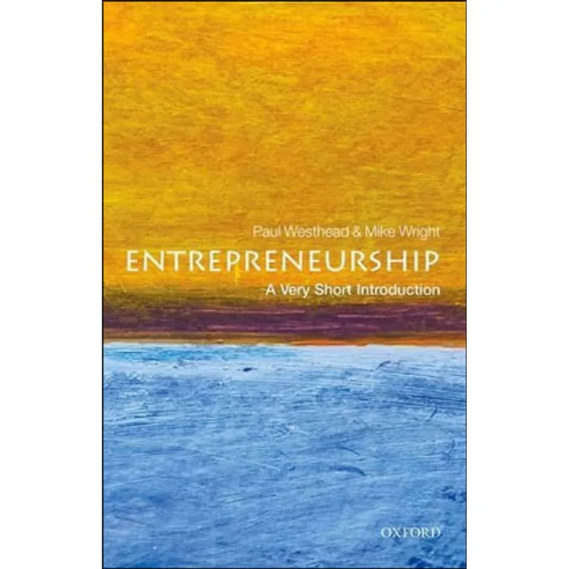 ENTREPRENEURSHIP - A VERY SHORT INTRODUCTION
