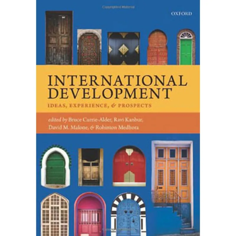 INTERNATIONAL DEVELOPMENT - IDEAS, EXPERIENCE AND PROSPECTS