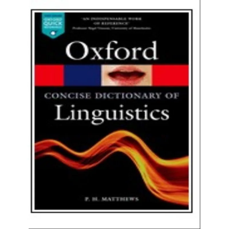 THE CONCISE OXFORD DICTIONARY OF LINGUISTICS