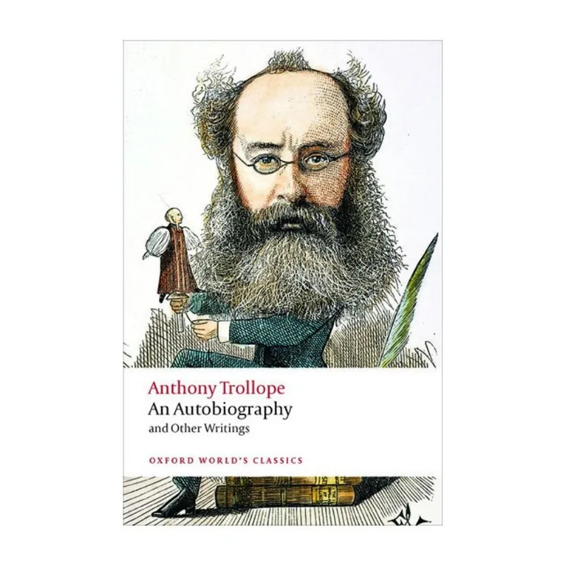 AN AUTOBIOGRAPHY AND OTHER WRITINGS - OXFORD WORLD'S CLASSICS