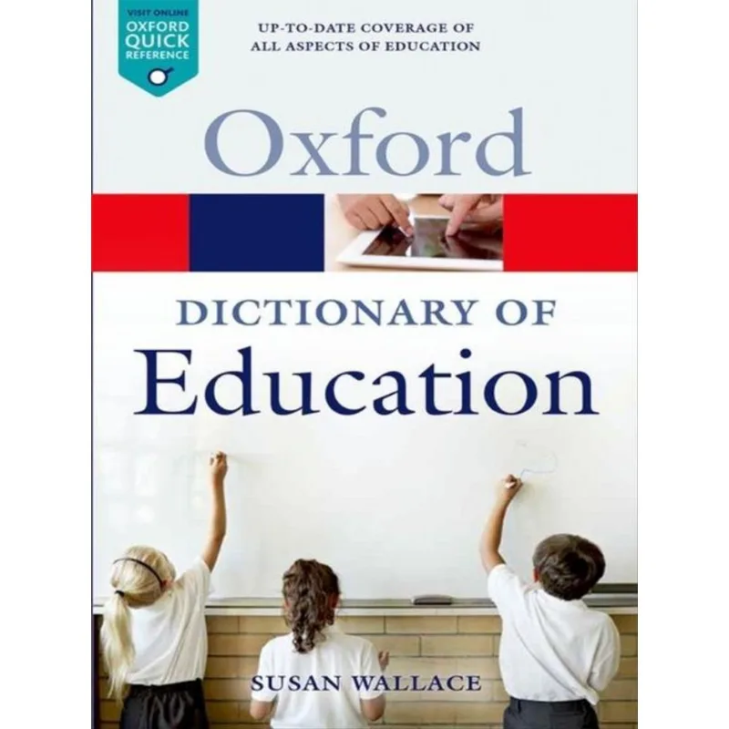OXFORD DICTIONARY OF EDUCATION