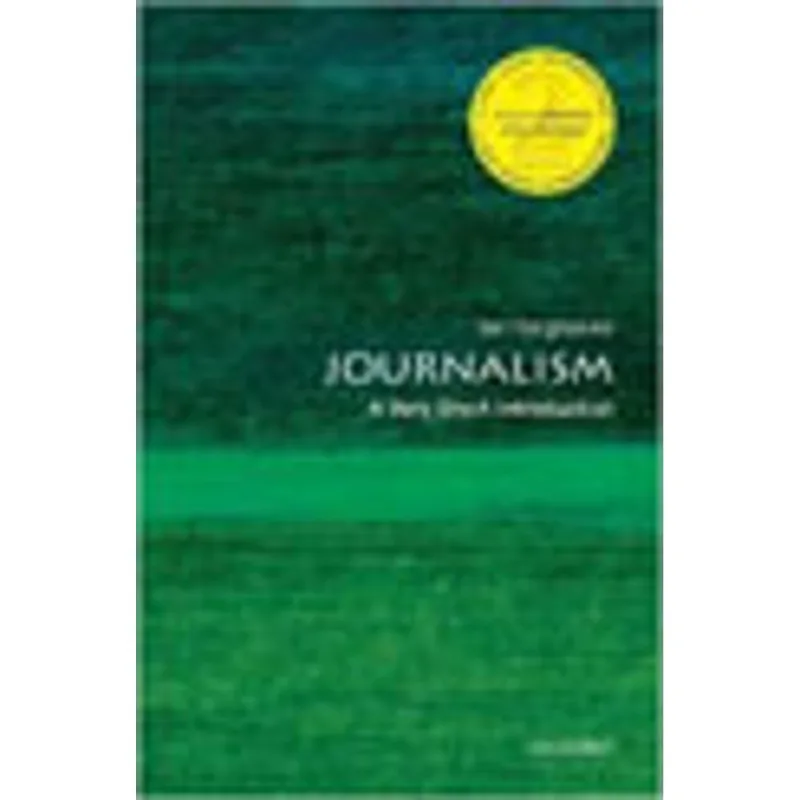 JOURNALISM - A VERY SHORT INTRODUCTION