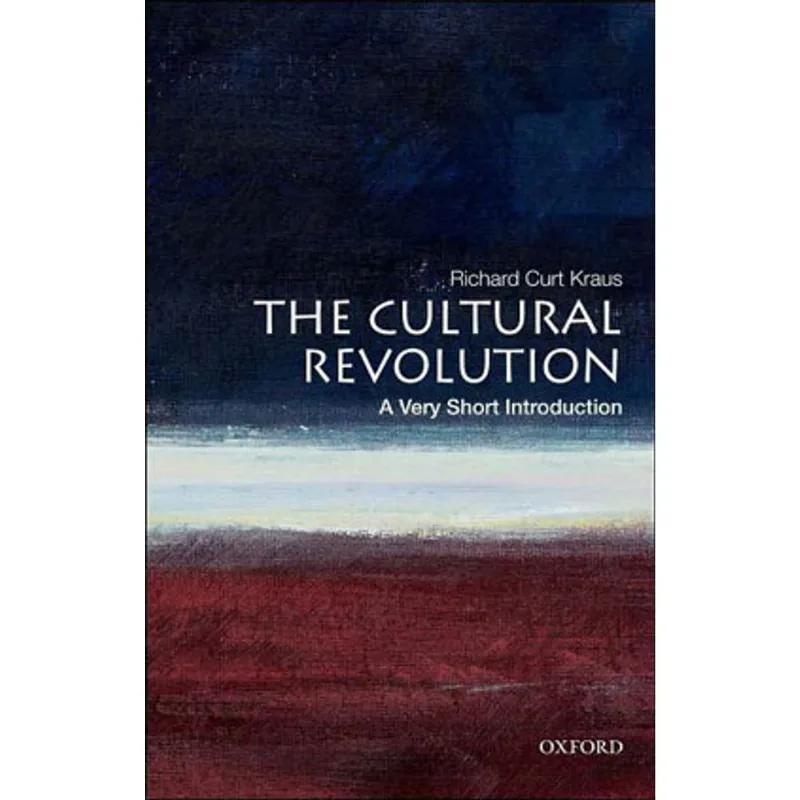 CULTURAL REVOLUTION - THE - A VERY SHORT INTRODUCTION