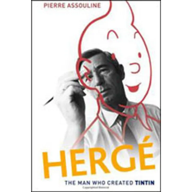 HERGE - THE MAN WHO CREATED TINTIN