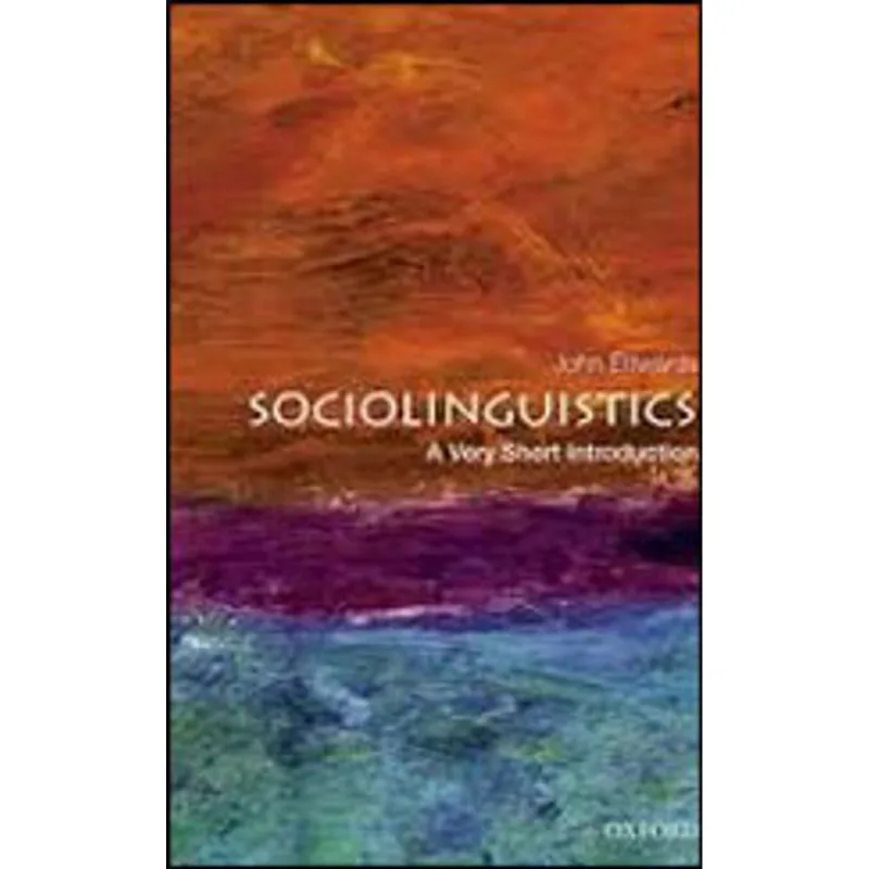 SOCIOLINGUISTICS - A VERY SHORT INTRODUCTION