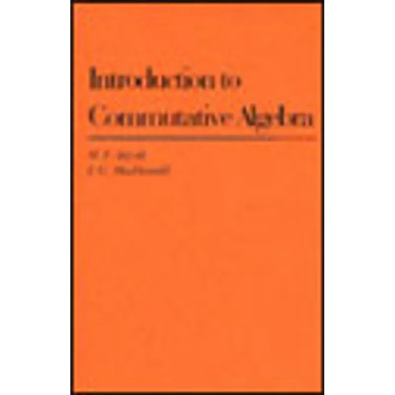 INTRODUCTION TO COMMUTATIVE ALGEBRA