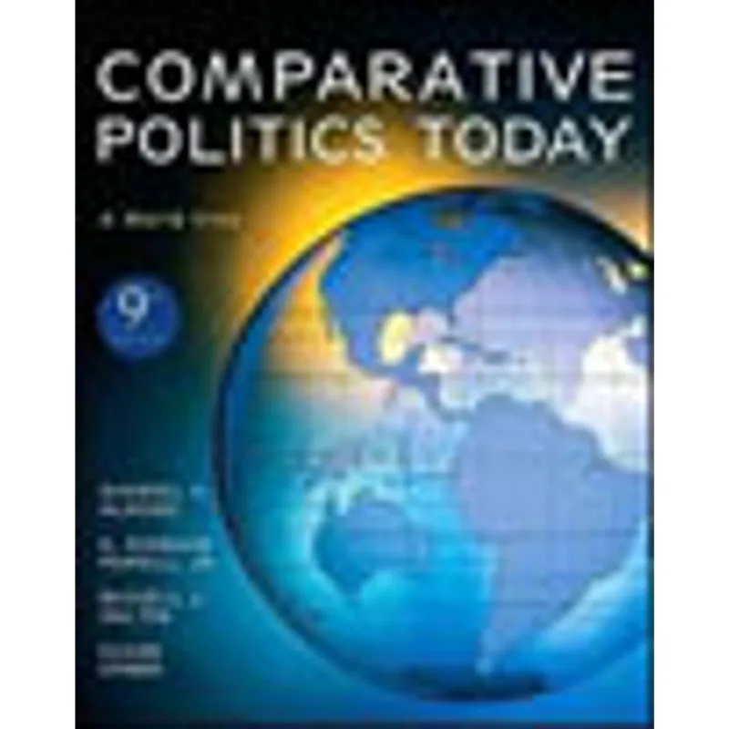 COMPARATIVE POLITICS TODAY - A WORLD VIEW