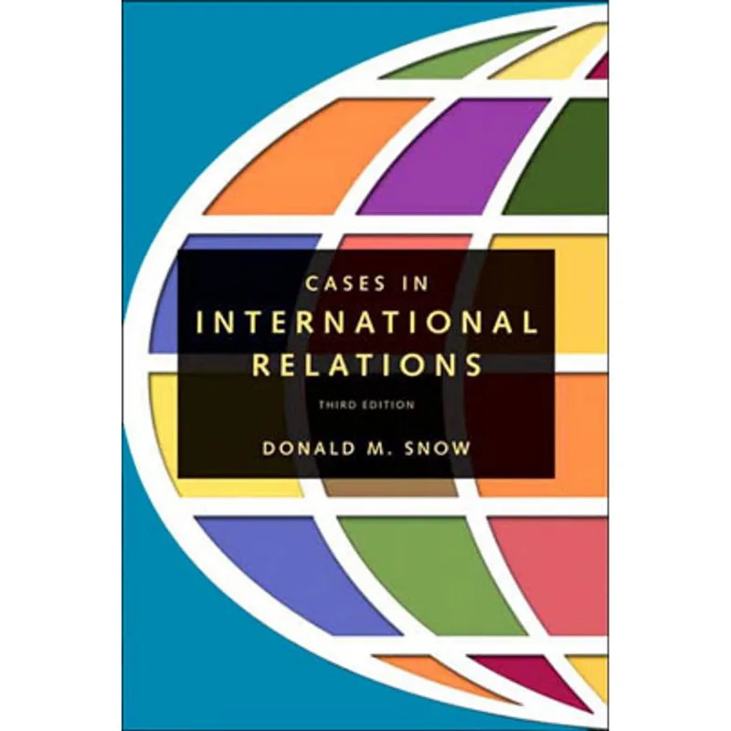 CASES IN INTERNATIONAL RELATIONS - POTRAITS OF THE FUTURE