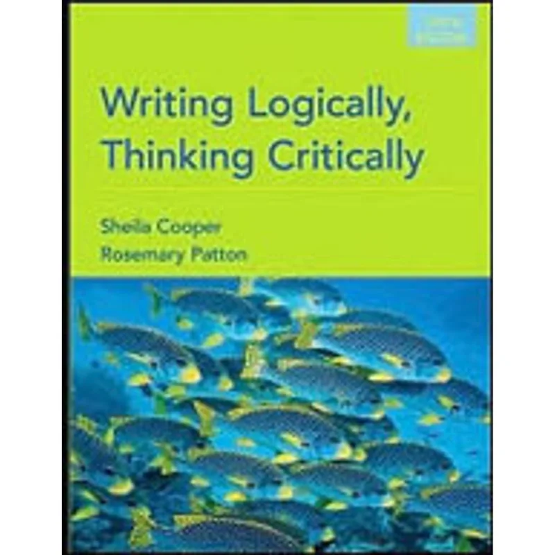 WRITING LOGICALLY, THINKING CRITICALLY