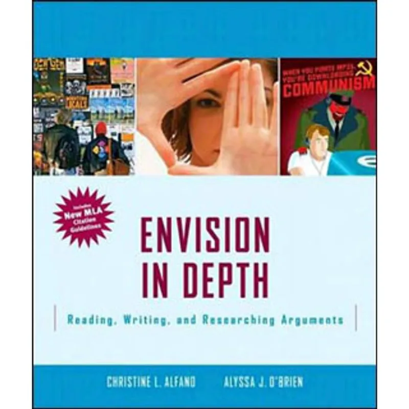 ENVISION IN DEPTH - READING, WRITING AND RESEARCH ARGUMENTS, MLA UPDATE